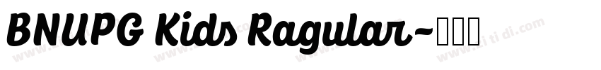BNUPG Kids Ragular字体转换